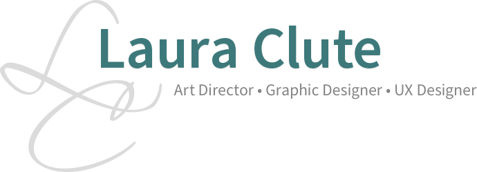 Laura Clute, Art Director, Graphic Designer, UX Designer